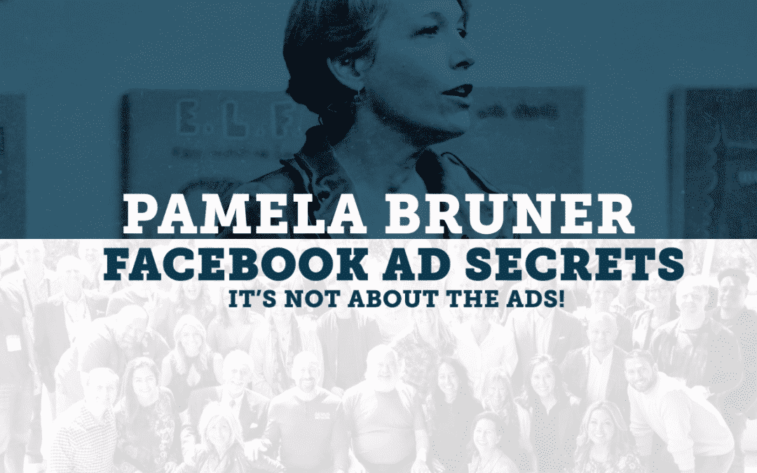 Facebook Ad Secrets – It’s Not About the Ads!